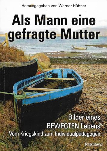 Als Mann eine gefragte Mutter – Werner Hübner